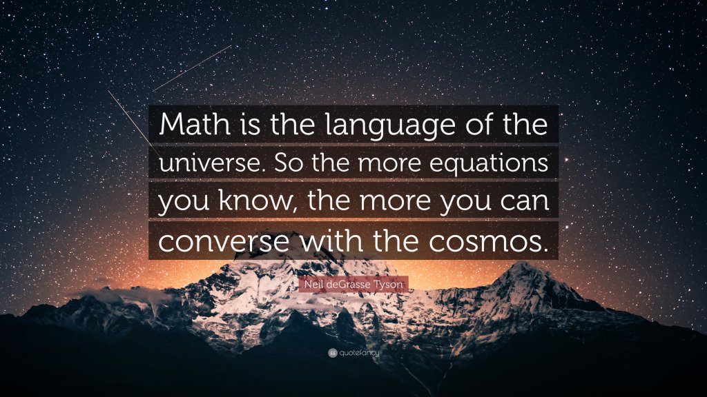 2023108-Neil-deGrasse-Tyson-Quote-Math-is-the-language-of-the-universe-So.jpg