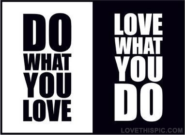 35014-Do-What-You-Love-Love-What-You-Do.jpg